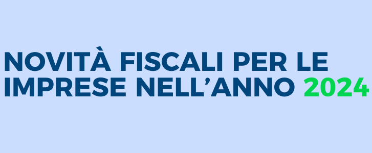 Le novità fiscali per le imprese nel 2024 – Workshop di Confcommercio Milano, 18 gennaio ore 9,30